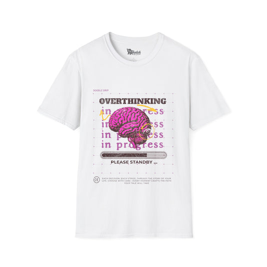 Overthinking Graphic Tee - Unisex Softstyle T-Shirt & Casual Comfort